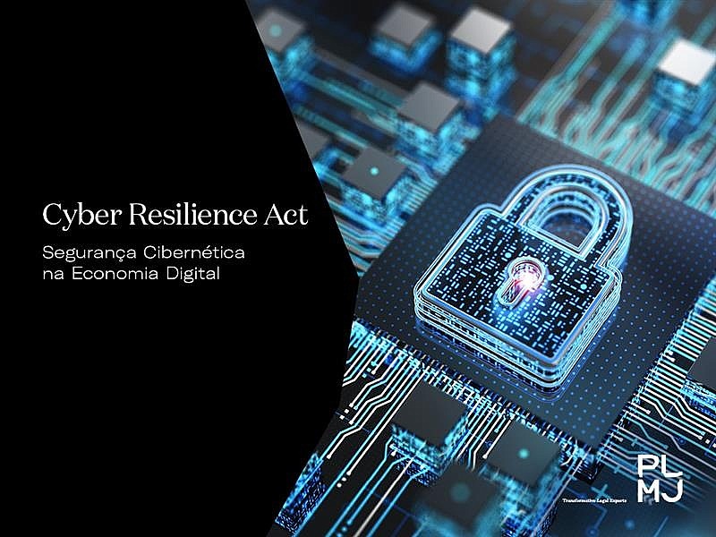 Cyber Resilience Act | Segurança Cibernética na Economia Digital